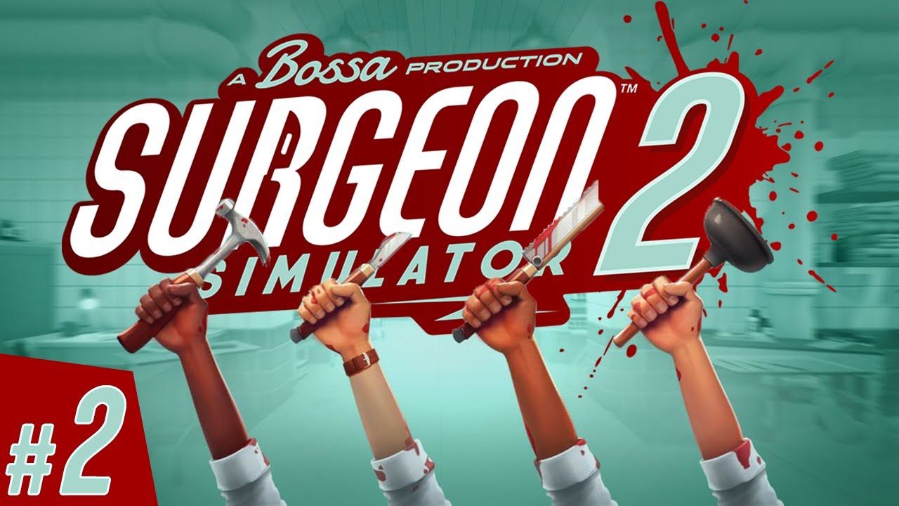 Loucura das cirurgias com Surgeon Simulator 2